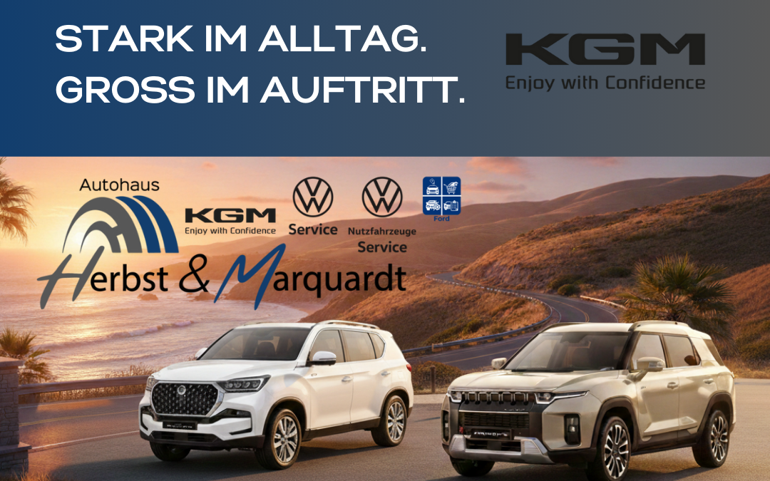 Neu in Schwarmstedt KGM–Die starke SUV-Marke jetzt bei Herbst & Marquardt